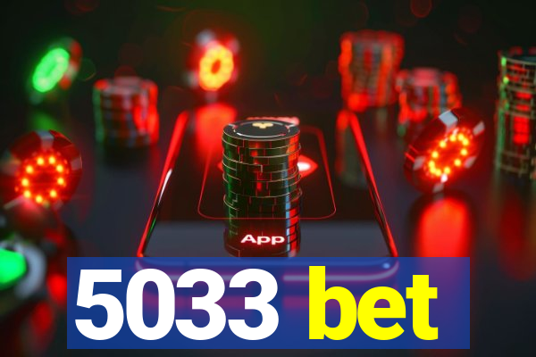 5033 bet